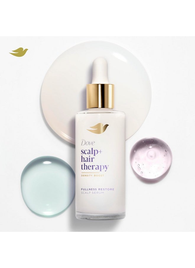 Dove Scalp + Hair Therapy Density Boost Serum Fullness Restore Visibly Thicker Hair In As Soon As 30 Days, Hydrating & Fast-Absorbing, Instantly Relieves Dry Scalp 2 Fl oz