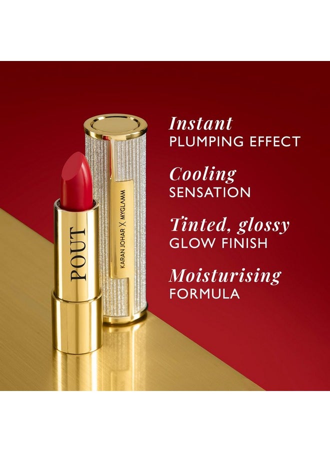 MyGlamm POUT by Karan Johar Tinted Plumping Lipstick | Glossy Lipstick for Women With Petal Glow Finish | Buildable Colour & Shine | Moisturising Formula | Power Pout (Red Shade) | 3.5g