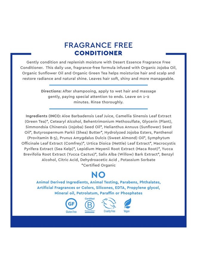 Desert Essence Fragrance Free Conditioner - Gentle, Organic Green Tea, Jojoba & Sunflower Oils - Paraben, Gluten & Cruelty-Free - Smooths & Softens Hair - No Oil Residue - For All Hair Types - 8 fl oz