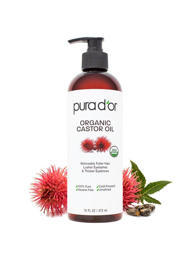 PURA D'OR 16 Oz ORGANIC Castor Oil - 100% Pure USDA Certified Cold Pressed, Hexane Free Eyelash & Eyebrow Serum - For Fuller, Thicker Lashes & Brows - Skin & Hair Moisturizer - Bulk Size
