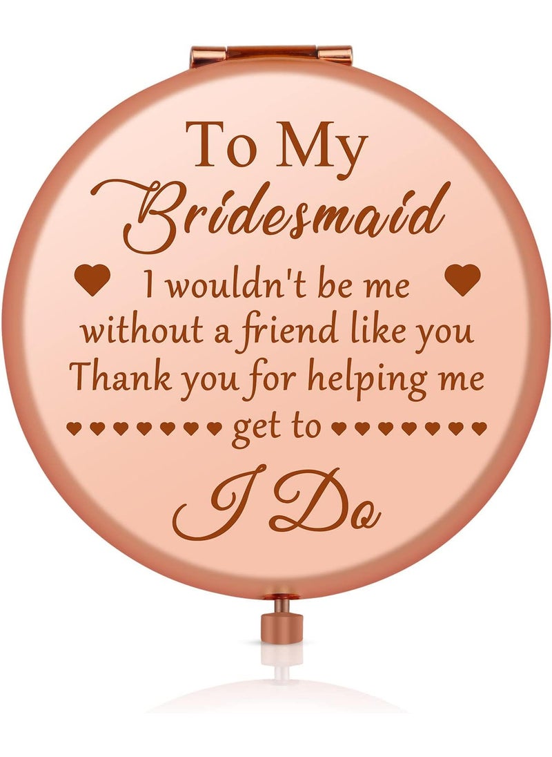Bridesmaids Gifts from Bride Wedding Gift for Best Friends Sister Rose Gold Compact Mirror Thank You Gift for Bridesmaids Wedding Engagement Gifts Bridal Shower Gifts Bachelorette Bridal Party Gifts
