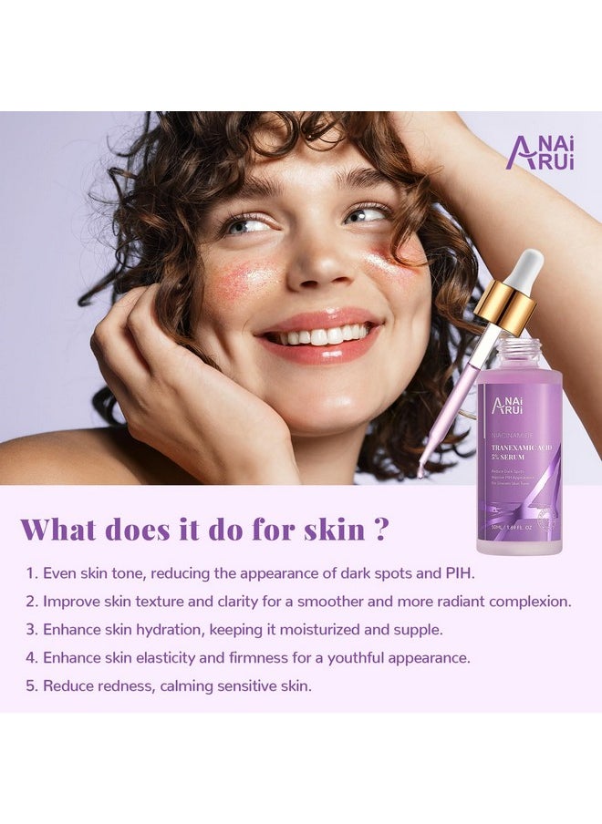ANAI RUI 5% Tranexamic Acid Serum With Niacinamide,Kojic Acid, Arbutin,for Uneven Skin Tone 1.69 FL.Oz/50 ML