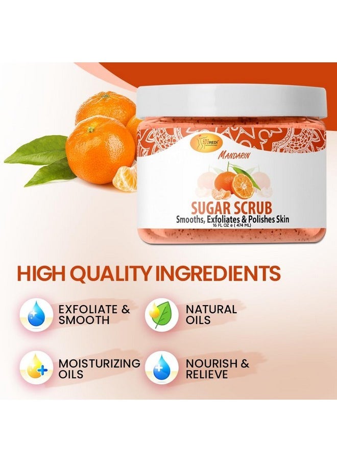 SPA REDI - Sugar Body Scrub, Mandarin, 16 Oz, Exfoliating, Moisturizing, Hydrating and Nourishing, Glow, Polish, Smooth and Fresh Skin - Body Exfoliator