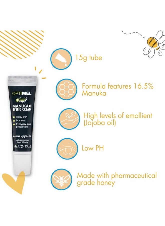 Optimel® Manuka+® Eyelid Cream, with Manuka Honey & Jojoba Oil, Restores Skin's Natural Structure, Soothes Flaky, Dry Skin - Ideal for Blepharitis, MGD, Seborrheic Dermatitis, Rosacea, & Eczema, 15g
