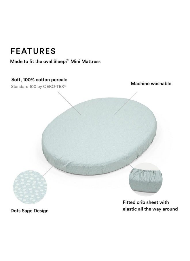 Stokke Sleepi Mini Fitted Sheet, Dots Sage - Soft Sheets for Sweet Dreams - Made for The Oval Sleepi Mini Mattress - Safe, Stylish & Washable - 100% Fine Cotton Percale