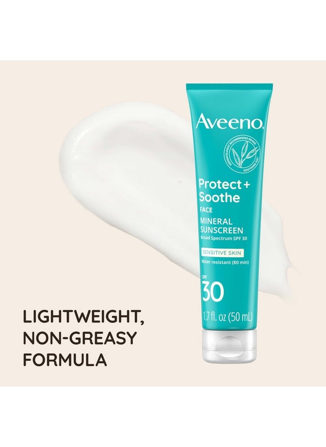 Aveeno Protect + Soothe Face Mineral Sunscreen with Broad Spectrum SPF 30 for Sensitive Skin, Lightweight & Non-Greasy Face Sunscreen, Water-Resistant UVA/UVB Protection, 1.7 fl. oz