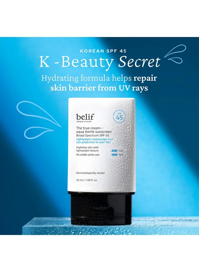 belif Aqua Bomb SPF 45 Hydrating Niacinamide Sunscreen (1.69 fl. oz) - The True Cream PA++++, Daily Broad Spectrum, No White Cast, Weightless & Invisible, Non-Greasy, Korean Skincare
