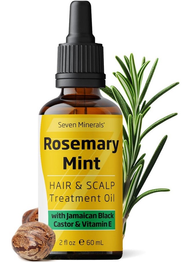 Seven Minerals, NEW Rosemary Oil for Hair Growth, Infused with Jamaican Black Castor Oil, Vitamin E, Mint & Natural Hair Strengthening Oils, Thicker, Longer, Softer Hair for Men & Women (2 fl oz)