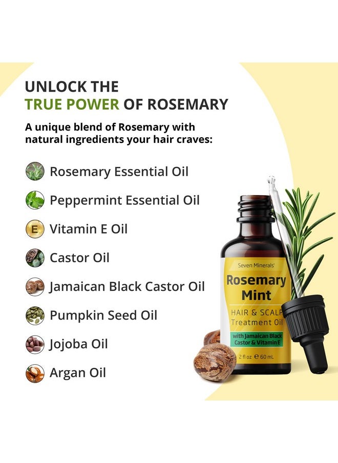 Seven Minerals, NEW Rosemary Oil for Hair Growth, Infused with Jamaican Black Castor Oil, Vitamin E, Mint & Natural Hair Strengthening Oils, Thicker, Longer, Softer Hair for Men & Women (2 fl oz)