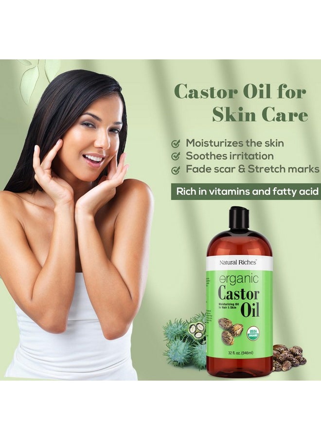 Natural Riches Organic Castor Oil - Cold Pressed, USDA Certified for Dry Skin, Hair Loss, Dandruff, Hair Growth, and Thicker Eyelashes & Eyebrows - 32 fl. oz.