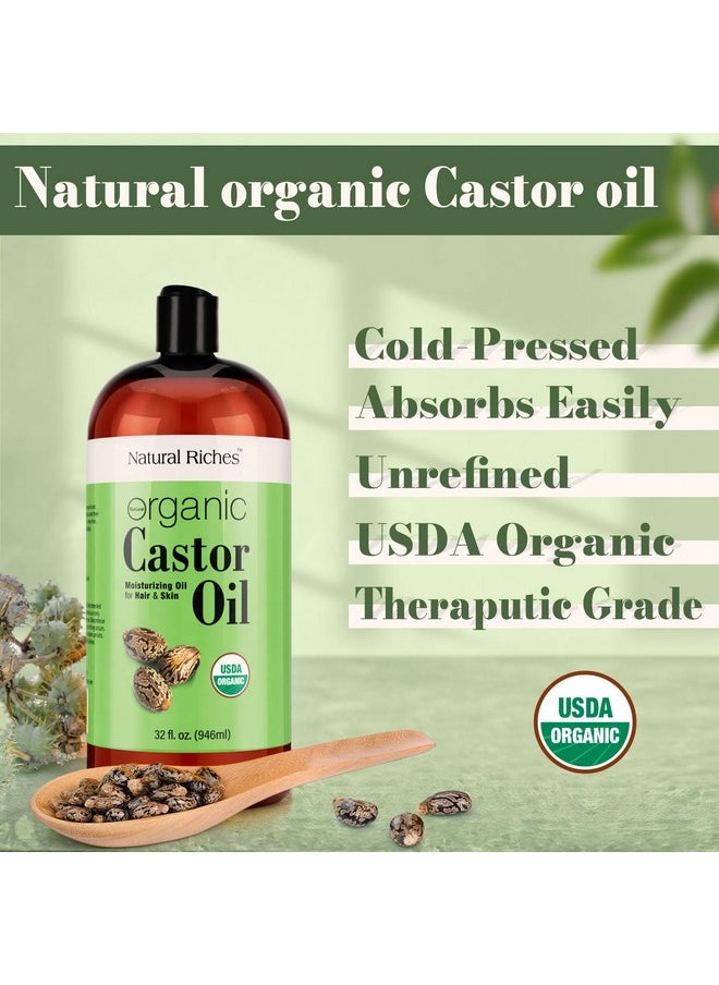 Natural Riches Organic Castor Oil - Cold Pressed, USDA Certified for Dry Skin, Hair Loss, Dandruff, Hair Growth, and Thicker Eyelashes & Eyebrows - 32 fl. oz.