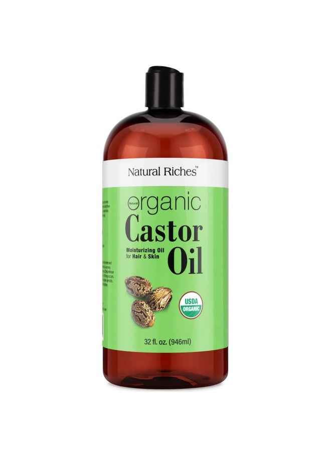 Natural Riches Organic Castor Oil - Cold Pressed, USDA Certified for Dry Skin, Hair Loss, Dandruff, Hair Growth, and Thicker Eyelashes & Eyebrows - 32 fl. oz.