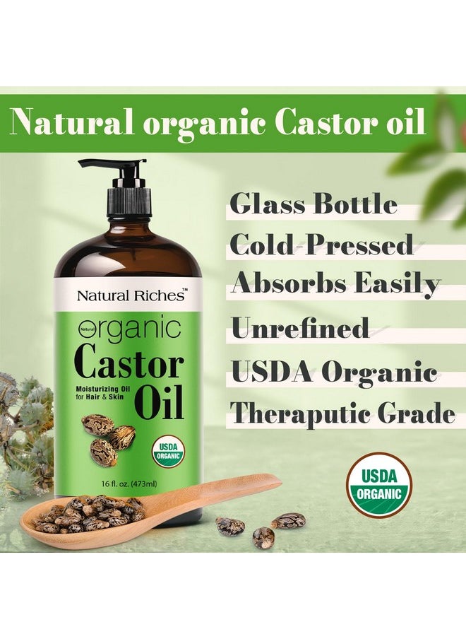 Natural Riches Organic Unrefined Castor Oil Cold pressed Glass Bottle USDA certified for Dry Skin Hair Loss Dandruff Thicker Hair - Moisturizes heals Scalp Skin Thicker Eyelashes Eyebrows 16 fl oz