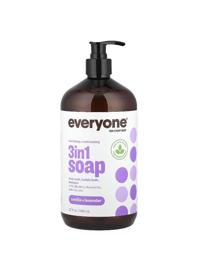 Everyone, 3 in 1 Soap, Body Wash, Bubble Bath, Shampoo, Vanilla + Lavender, 32 fl oz (946 ml)