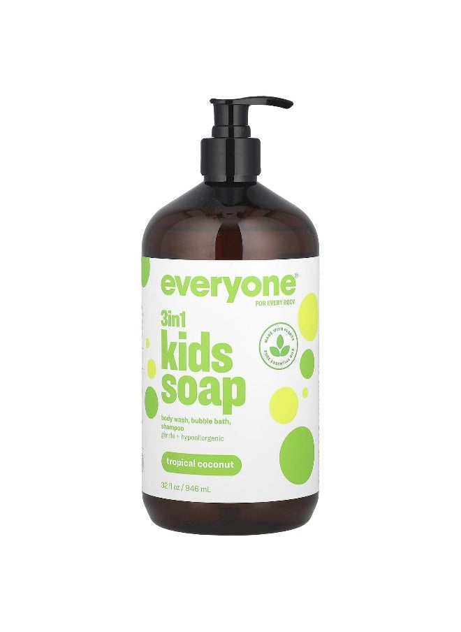 Everyone, 3 in 1 Kids Soap, Tropical Coconut, 32 fl oz (946 ml)