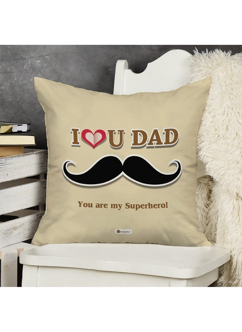 Indigifts Micro Satin, Fibre Love You Dad Printed Brown Cushion Cover with Filler, 12x12 Inches.