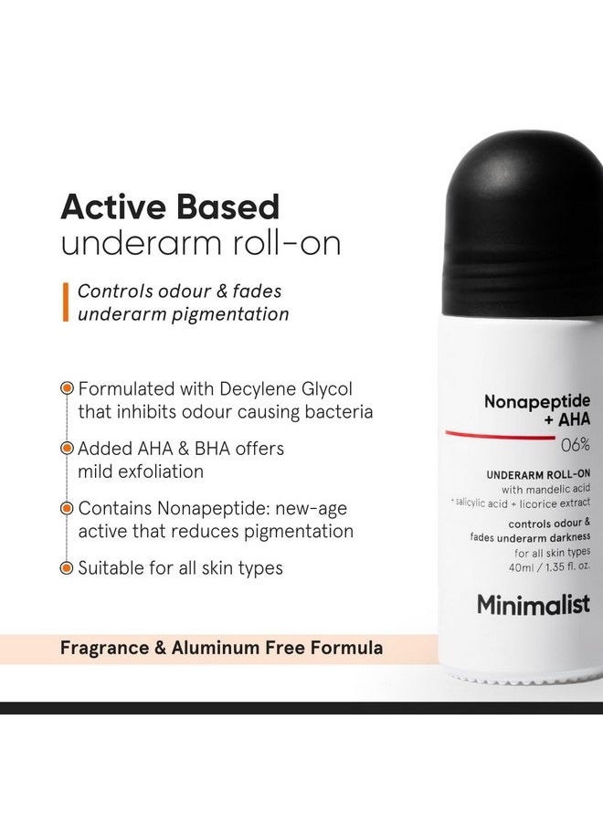 Minimalist Underarm Roll On Deodorant to Control Odour & Fade Darkness | With Nonapeptide + AHA BHA 06% | | Fragrance & Aluminium Free | Exfoliating Deo For Women & Men | 1.35 Fl Oz / 40 ml