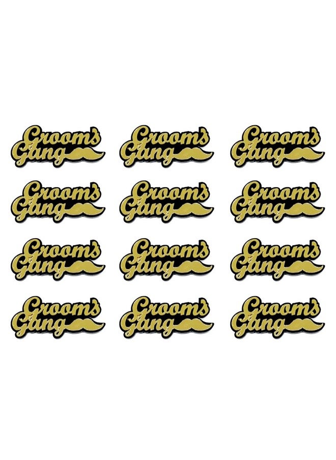 Yey Groom's Gang Acrylic Badges Set of 12 pcs, Black Golden badges for Bachelor Party, Wedding Functions, Sangeet Parties (Black and Gold)