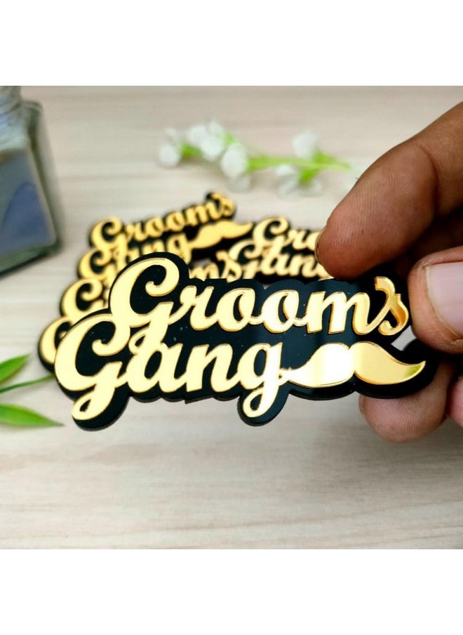 Yey Groom's Gang Acrylic Badges Set of 12 pcs, Black Golden badges for Bachelor Party, Wedding Functions, Sangeet Parties (Black and Gold)