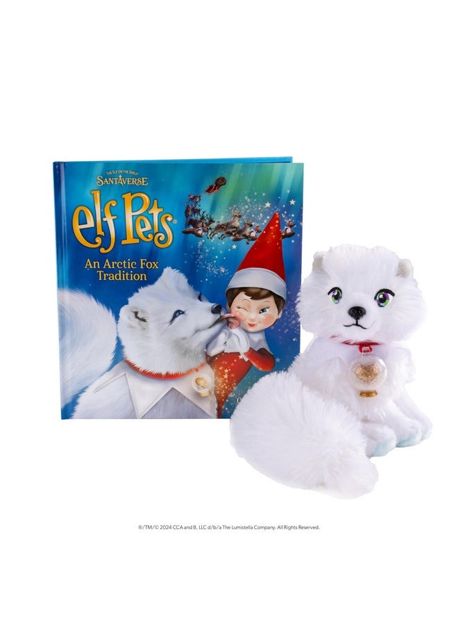 Elf Pets: an Artic Fox Tradition - Huggable Elf Pet Arctic Fox Stuffed Animal - Includes Beautifully Illustrated Hardbound Storybook, Mini Snow Globe Charm and Official Adoption Certificate