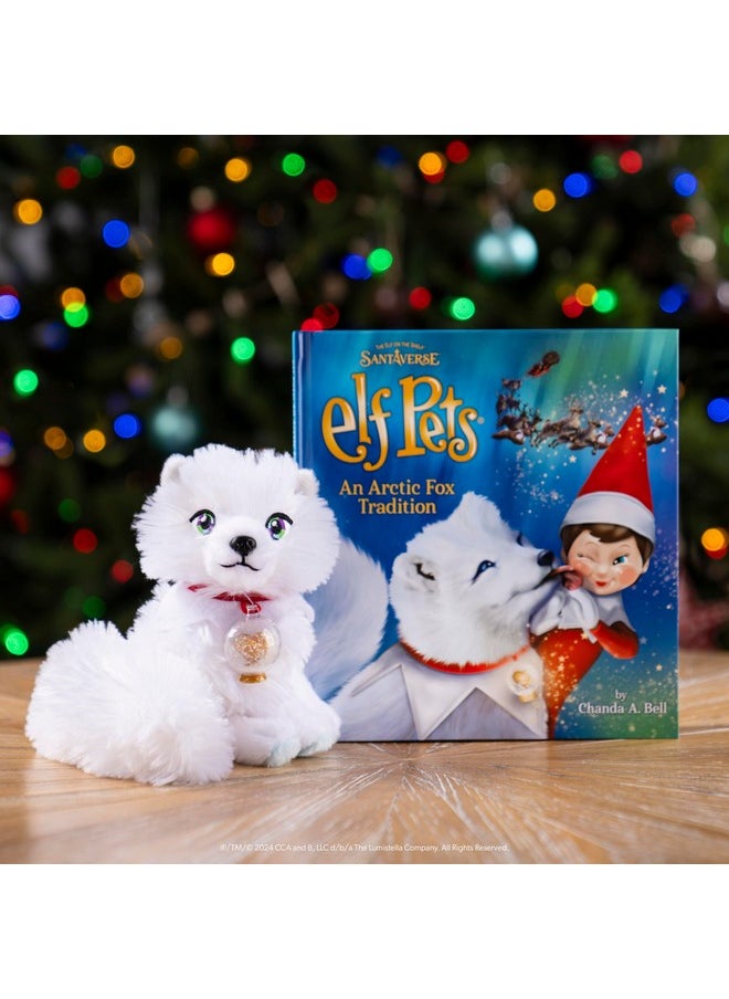 Elf Pets: an Artic Fox Tradition - Huggable Elf Pet Arctic Fox Stuffed Animal - Includes Beautifully Illustrated Hardbound Storybook, Mini Snow Globe Charm and Official Adoption Certificate