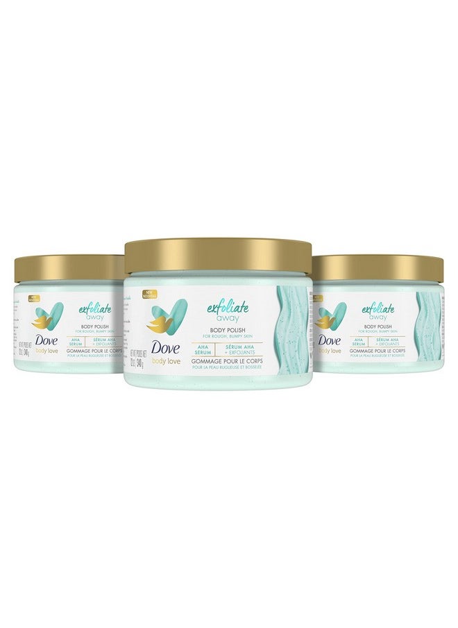 Dove Body Love Body Polish Exfoliate Away 3 Count for Rough, Bumpy Skin Body Scrub with AHAs for Silky Smooth Skin 12 oz