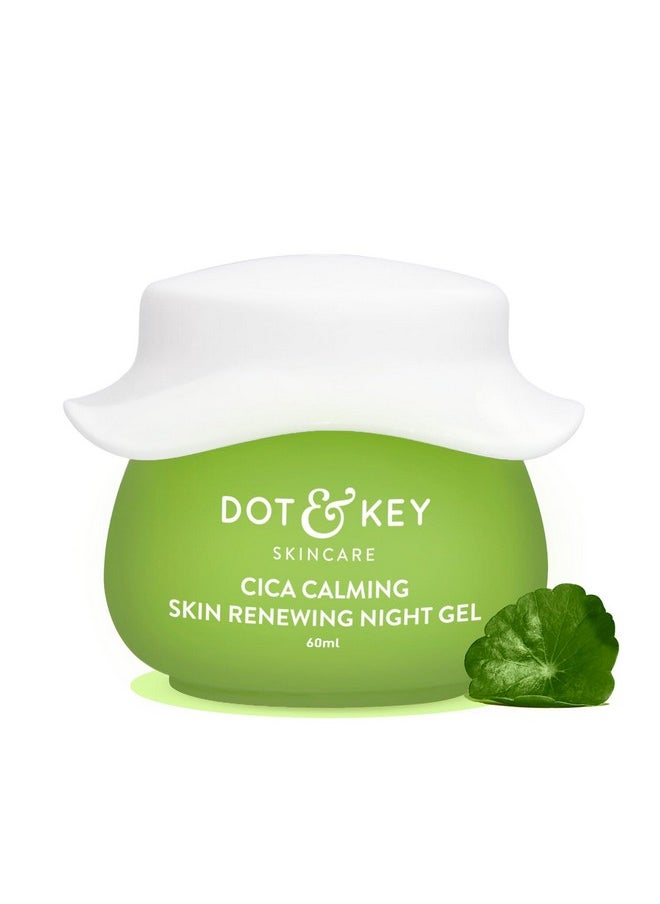 Dot & Key CICA Calming Skin Renewing Night Gel | For Oily, Acne Prone And Sensitive Skin | Night Cream with Niacinamide, Green Tea & Hyaluronic | Fades Blemishes & Dark Spots | 60ml