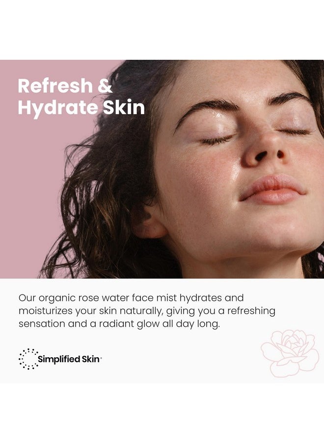 Rose Water Spray for Face & Hair - 100% Natural Organic Face Toner - Alcohol-Free Makeup Remover - Anti-Aging Self Care Beauty Mist - Face Care - Hydrating Rosewater by Simplified Skin (4 oz) - 2 Pack