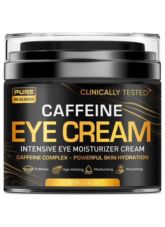 Caffeine Eye Cream For Anti Aging, Dark Circles, Bags, Puffiness. Great Under Eye Skin + Face Tightening, Eye Lift Treatment For Men & Women 1.7oz