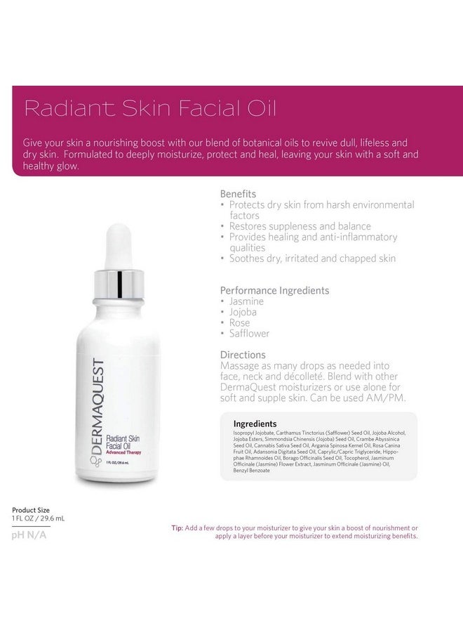 DermaQuest Advanced Therapy Radiant Skin Facial Oil for Dry, Irritated & Chapped Skin - Botanical Blend of Jasmine, Jojoba, Rose, Argan, & Safflower Oils (1oz)
