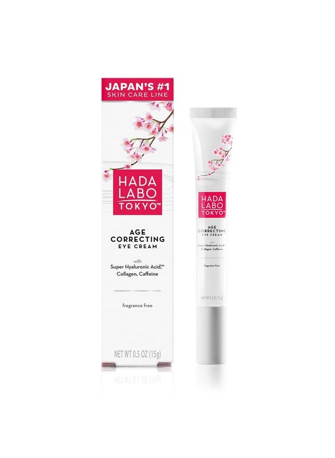 Hada Labo Tokyo Age Correcting Eye Cream, Anti-Aging Super Hyaluronic Acid, Collagen & Caffeine Reduce Wrinkles, Dark Circles & Under Eye Puffiness, Lift, Firm & Brighten Eyes, 0.5 oz