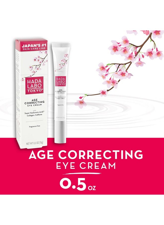 Hada Labo Tokyo Age Correcting Eye Cream, Anti-Aging Super Hyaluronic Acid, Collagen & Caffeine Reduce Wrinkles, Dark Circles & Under Eye Puffiness, Lift, Firm & Brighten Eyes, 0.5 oz