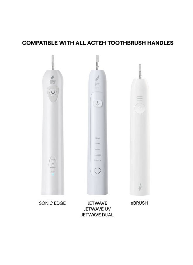 Acteh Toothbrush Heads for Sonic Edge, JetWave, JetUV and eBrush Toothbrush Models