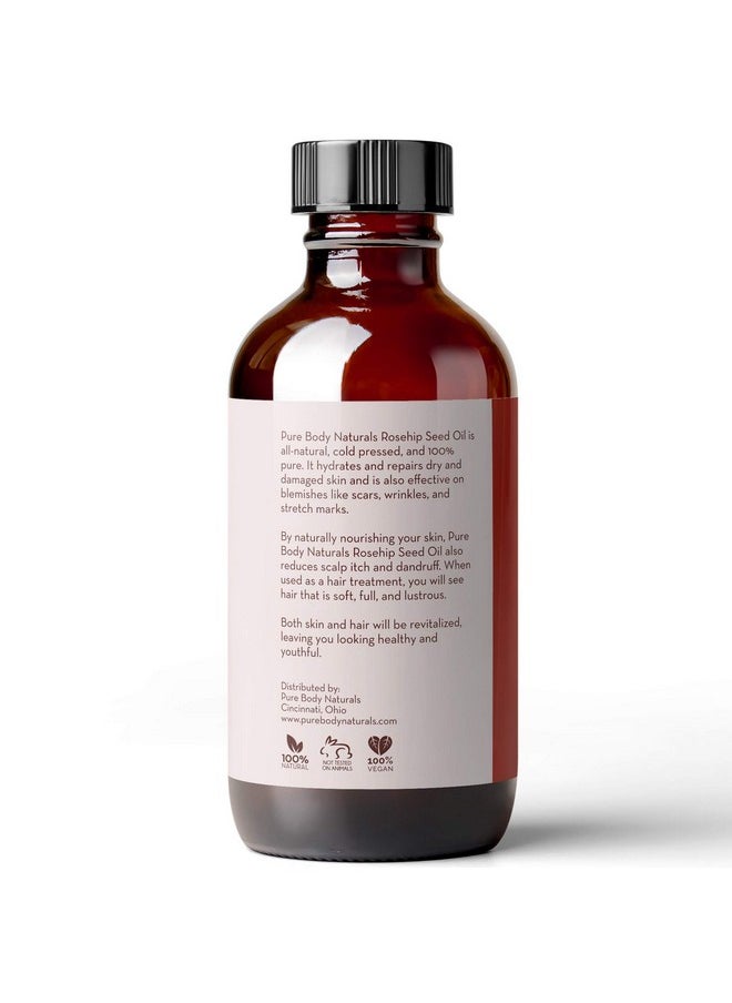 Pure Body Naturals Rosehip Oil Facial Oil for Face, Nails, Hair and Skin, Rosehip Seed Oil, 4 Fl. Ounce