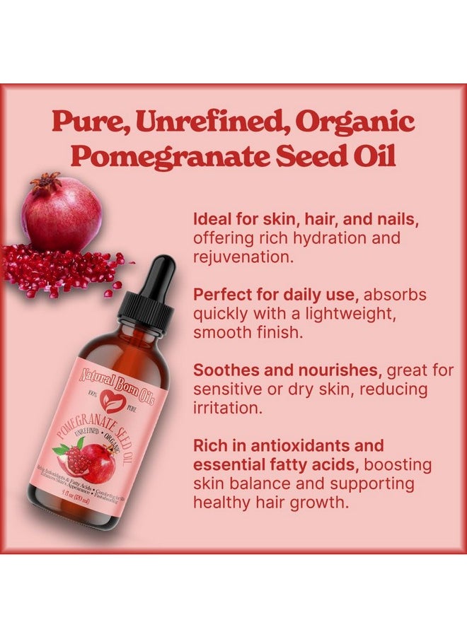 Natural Born Oils Pomegranate Seed Oil, 2oz, Organic, Cold-Pressed, High in Punicic Acid, Perfect for Skin Elasticity, Hair Shine