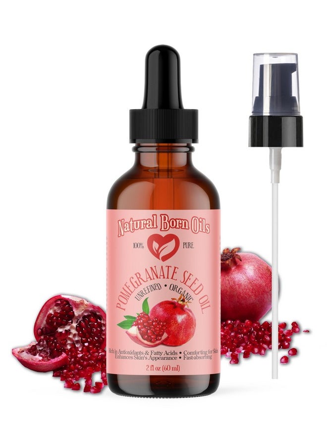 Natural Born Oils Pomegranate Seed Oil, 2oz, Organic, Cold-Pressed, High in Punicic Acid, Perfect for Skin Elasticity, Hair Shine