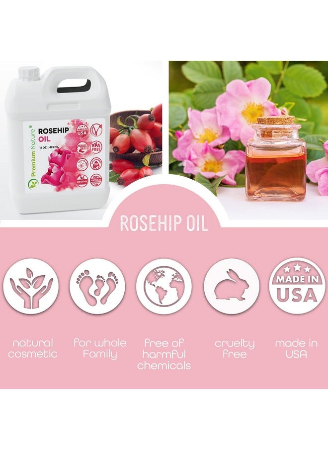 Rosehip Oil for Skin Face Body Hair Nails 16oz Cold Pressed Unrefined Rose Hip Seed Oil Moisturizing Facial Oil Bulk Aceite Rosa Mosqueta Puro 100 Organico Rose Oil For Face Oil For Dry Skin