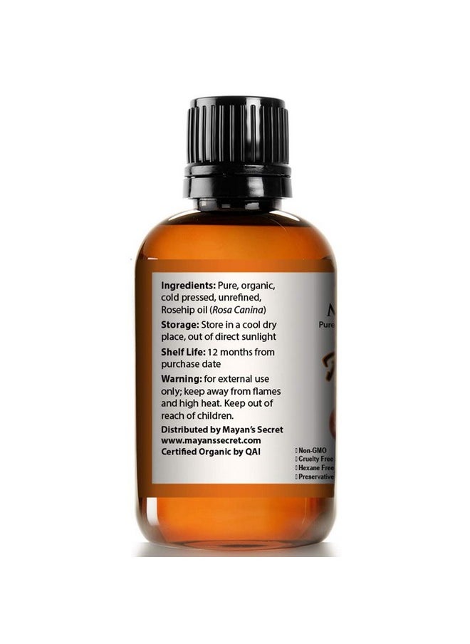 Mayan's Secret Rosehip Seed Oil USDA Certified Organic, Cold Pressed, Unrefined. Reduce Acne Scars. Essential Oil for Face, Nails, Hair, Skin. Therapeutic AAA+ Grade