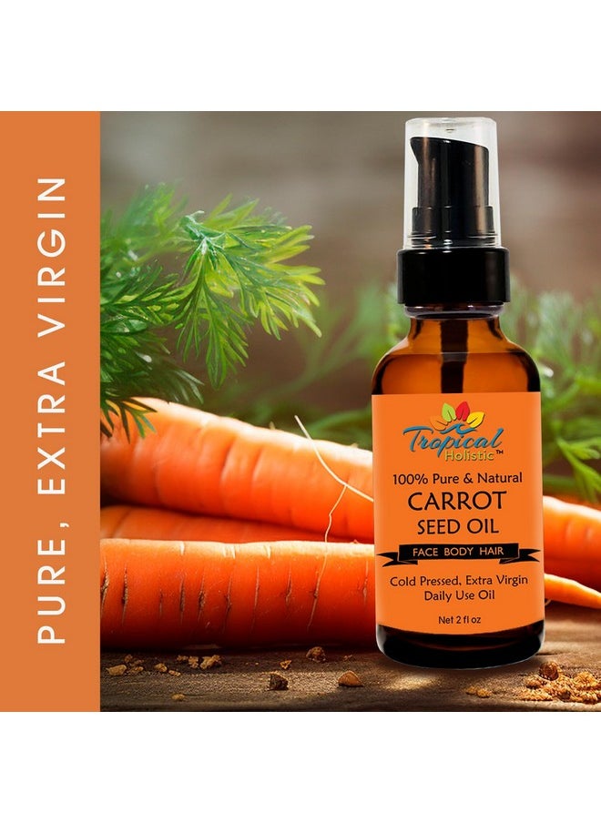 Tropical Holistic 100% Pure Natural Carrot Seed Oil 2oz, Natural, Cold Pressed, Unrefined Carrot Oil for Youthful, Radiant Skin, Face, Hair, Anti Wrinkle & Moisturizing