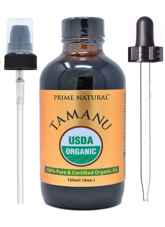 Prime Natural Organic Tamanu Oil - USDA Certified, 100% Pure, Cold Pressed, Unrefined, Virgin (4oz / 120ml) for Face, Hair & Skin Care - Natural Moisturizer