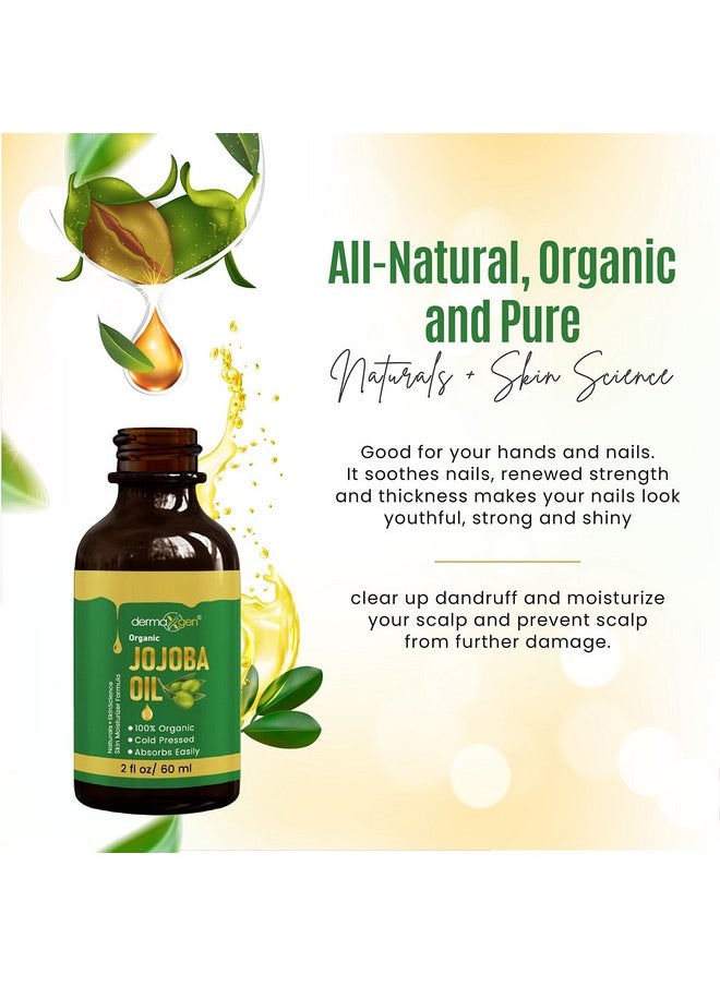 DERMAXGEN Jojoba Oil -100% Organic & Cold Pressed Oil - Anti-Aging Moisturizing Treatment for Face, Hair, Skin & Nails, Acne Scars, Anti-Wrinkle. (2 FL OZ)