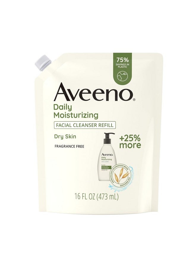 Aveeno Daily Moisturizing Facial Cleanser with Soothing Non-GMO Oat, Leaves Skin Feeling Hydrated, Soft & Supple, Paraben-, Sulfate-, Fragrance-, Dye- & Soap-Free, Refill Pouch, 16 fl. oz