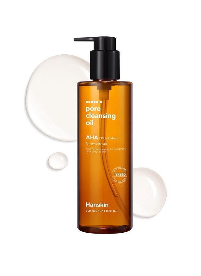 Hanskin AHA Pore Cleansing Oil for Dry Skin, Exfoliating, Waterproof Makeup Remover Facial Cleanser, Moisturizing for Soft Skin, Korean Skincare [AHA/10.14 oz.]