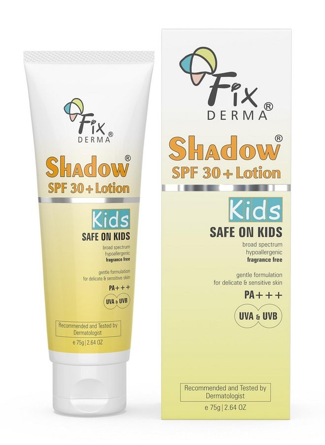 Fixderma Shadow Sunscreen SPF 30+ Lotion for Kids PA+++ | Sunscreen for Sensitive Skin,Sunscreen for Body & Face | Broad Spectrum Sunscreen for UVA & UVB Protection,Non Greasy & Water Resistant - 75gm