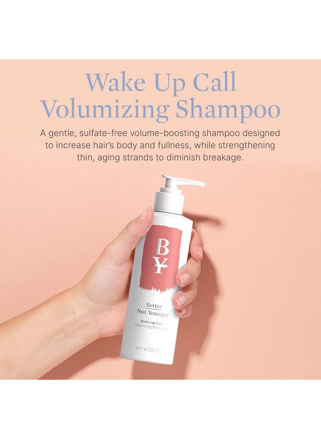 Better Not Younger Wake Up Call Volumizing Shampoo - 8.4 fl. oz. Shampoo Designed for Thinning Hair & Women Over 40 - Volumizes, Lifts & Nourishes Color-Safe & Non-Stripping Shampoo for Thin Hair