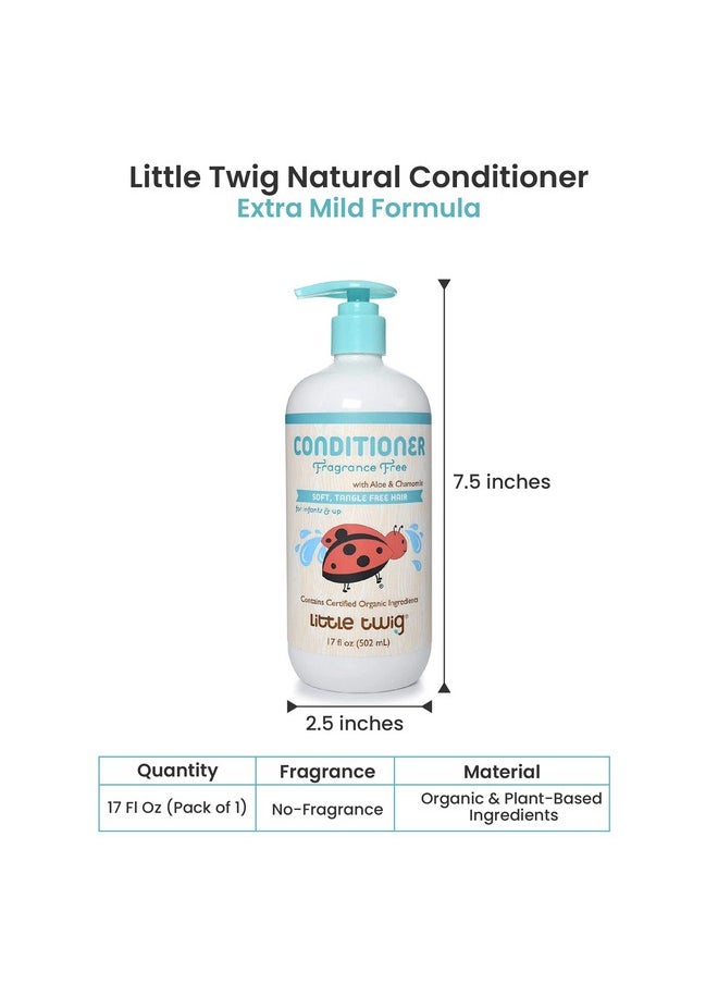 Little Twig Hair Conditioner, Natural Conditioner with Plant Derived Formula, Contains Essential Oils and Extracts, Suitable for Whole Family, Fragrance-Free, 17 fl oz.