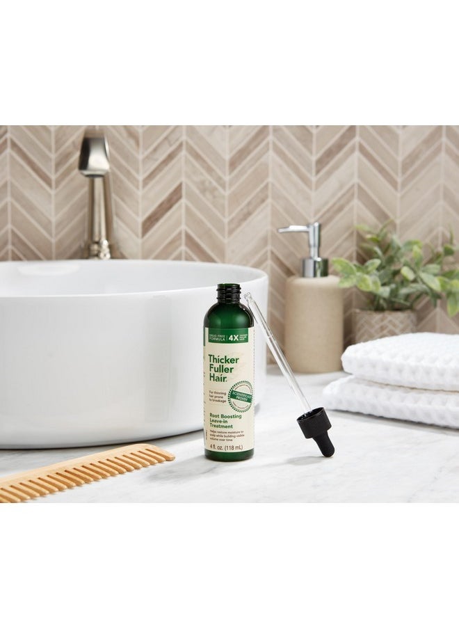 Thicker Fuller Hair Root Boosting Leave-In Treatment - Leave In Hair Treatment - Natural Volume Builder - Moisturizing Scalp Treatment - 4 oz