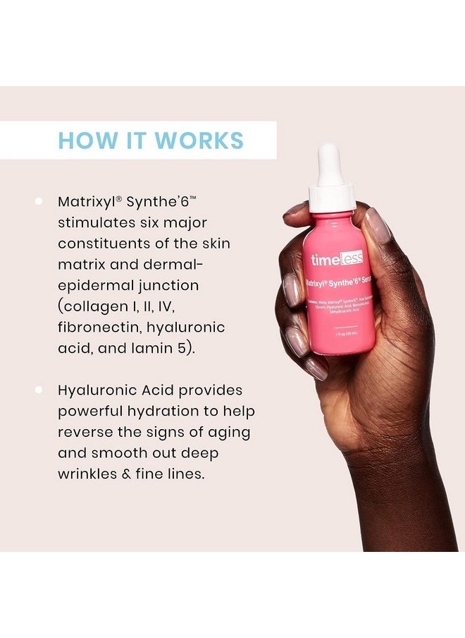 Timeless Skin Care Matrixyl Synthe’6 Serum - Face Serum for Skin Care - Matrixyl Serum with Hyaluronic Acid for Skin Hydration - Personal Care Skin Serum - 1 oz