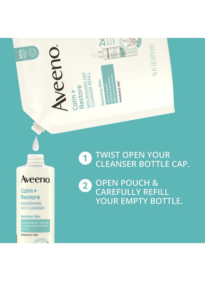 Aveeno Calm + Restore Nourishing Oat Facial Cleanser for Sensitive Skin, Gentle Face Wash with Nourishing Oat & Calming Feverfew, Hypoallergenic, Fragrance-Free, Refill Pouch, 16 fl. oz