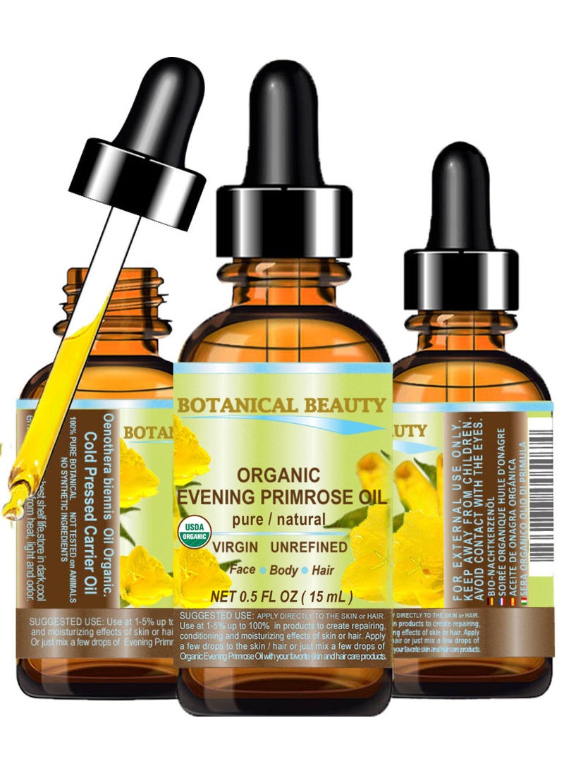 Botanical Beauty Organic EVENING PRIMROSE OIL 100% Pure Natural Undiluted Unrefined Virgin Cold Pressed Carrier Oil. 0.5 Fl.oz.- 15 ml for face, skin, hair, nails